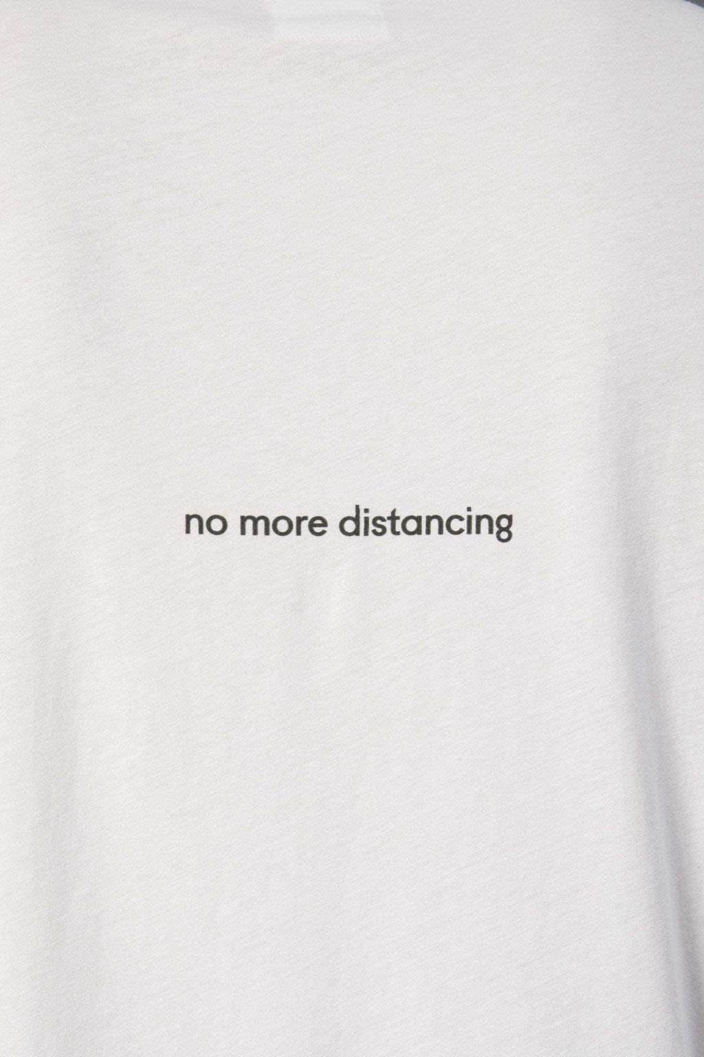 No More Distancing T-shirt