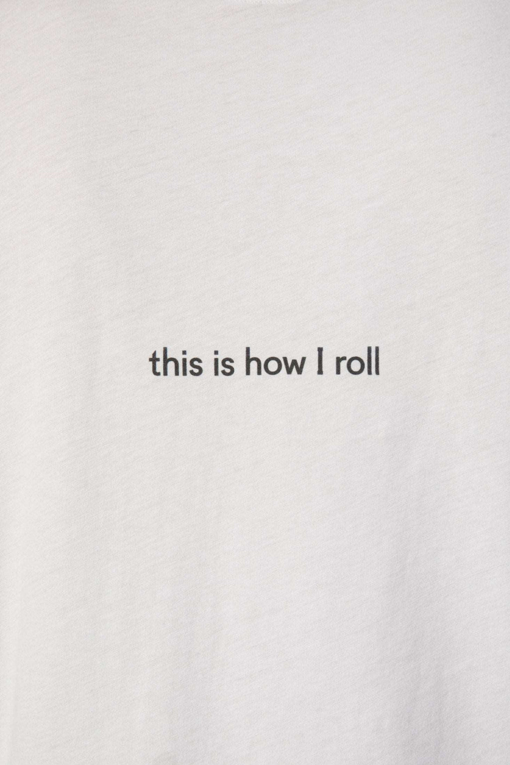 This is how I roll T-shirt